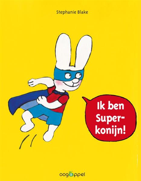 Grote foto ik ben superkonijn oogappel boeken jeugd 13 jaar en ouder