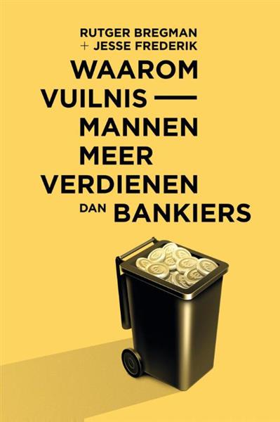 Grote foto waarom vuilnismannen meer verdienen dan bankiers boeken overige boeken