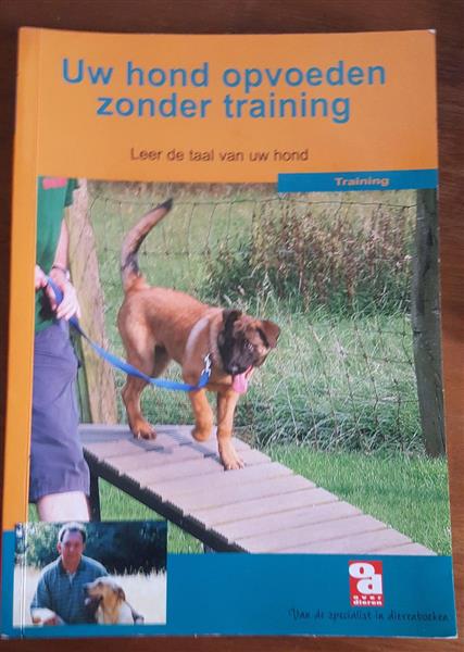 Grote foto uw hond opvoeden zonder training over dieren boeken hobby en vrije tijd