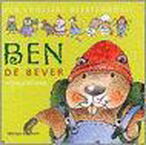 Grote foto ben de bever een vrolijke beestenboel boeken jeugd 13 jaar en ouder