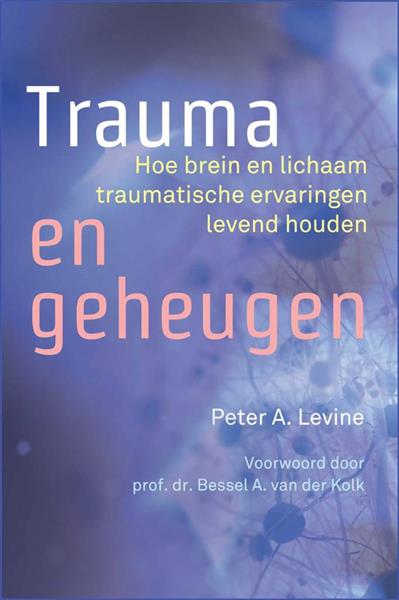 Grote foto trauma en geheugen peter a. levine boeken overige boeken