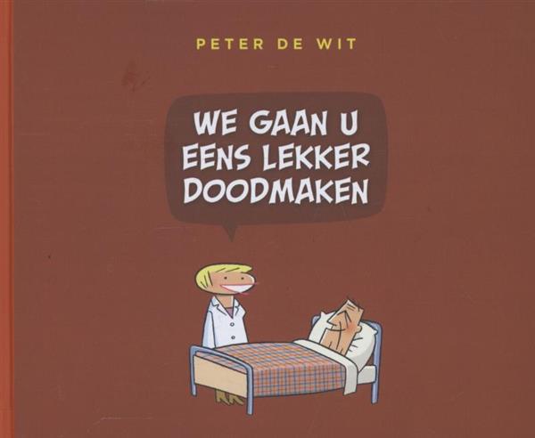 Grote foto we gaan u eens lekker doodmaken boeken stripboeken