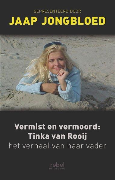 Grote foto vermist en vermoord tinka van rooij boeken overige boeken