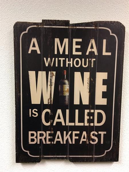Grote foto wandbord met tekst a meal without wine is called breakfast huis en inrichting complete badkamers